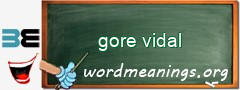 WordMeaning blackboard for gore vidal